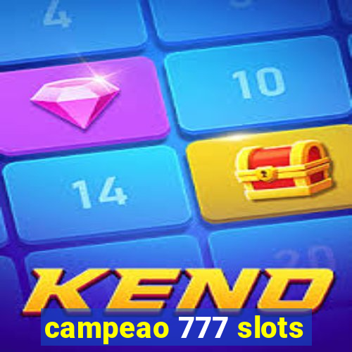 campeao 777 slots